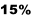 15%